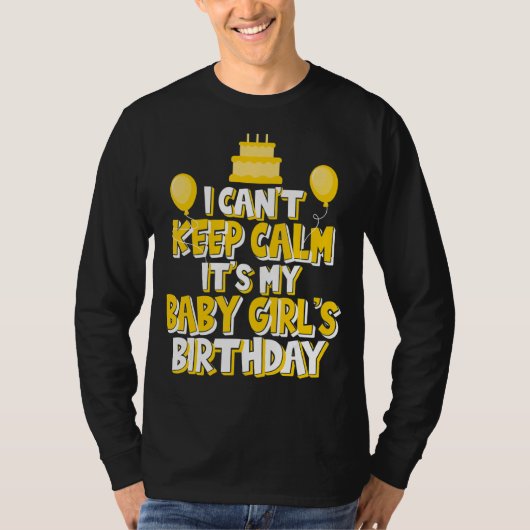 落ち着け保ない私の赤ん坊の女の子の誕生日パー Tシャツ (正面)