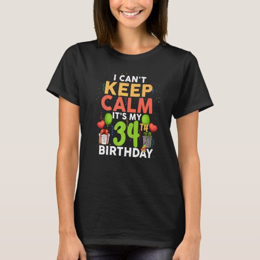落ち着け保ない私の34誕生日の誕生日P Tシャツ (正面)