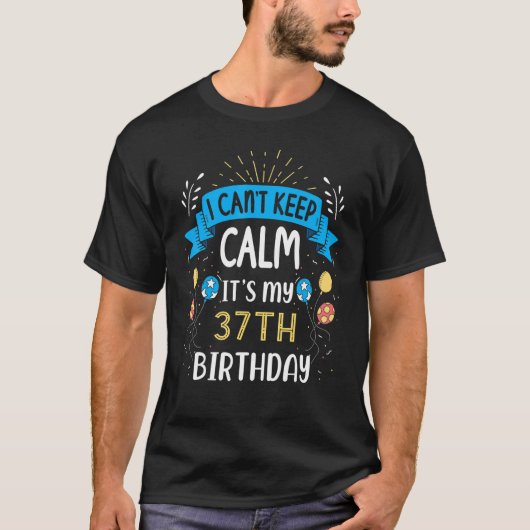 落ち着け保ない37誕生日37年 Tシャツ (正面)