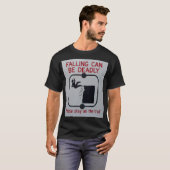落下は致命的である場合もあります Tシャツ (正面フル)