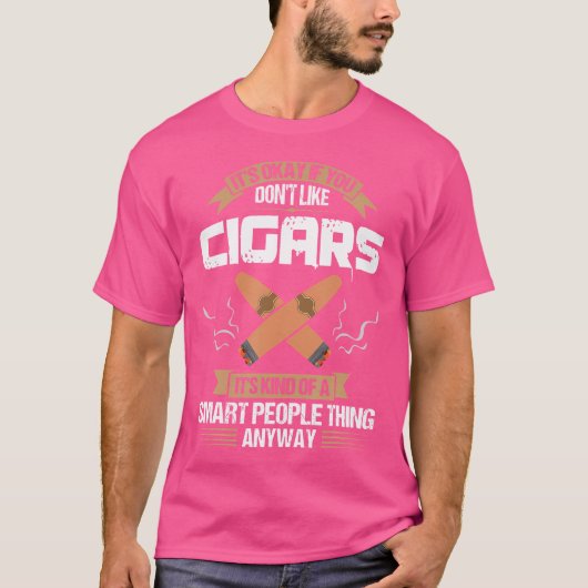 葉巻が好きでなくてもいい Tシャツ (正面)