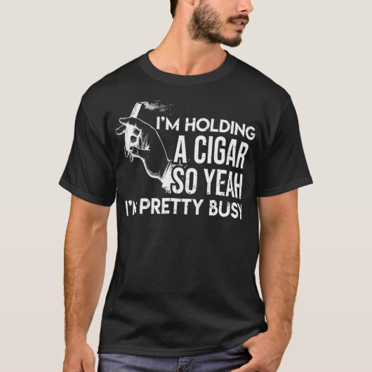 葉巻を持ってるからかわいらし忙しおもしろい Tシャツ (正面)