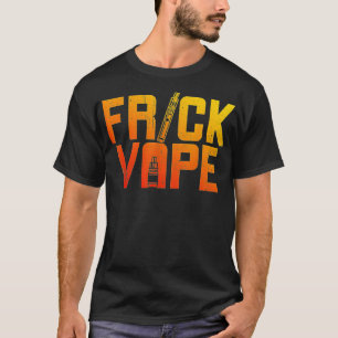 蒸発とE – タバコ・フリック・ベープ  Tシャツ