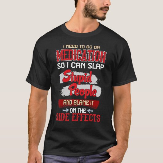 薬の副作用 馬鹿な人への警告 引用 Tシャツ (正面)