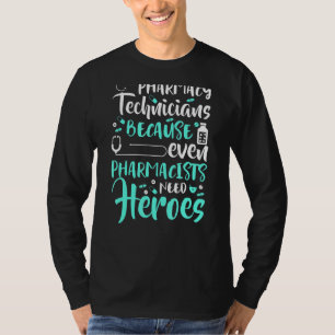 薬剤師が英雄を必要とするため薬剤師 Tシャツ