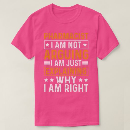 薬剤師なぜ私は私がAであるか説明しているとは言わない Tシャツ (デザイン正面)