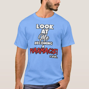 薬剤師になる卒業式ギフト1 Tシャツ