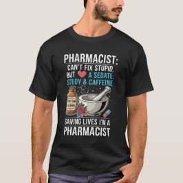薬剤師のジョーク 愚かさを直すことはできない 薬局ギフト Tシャツ