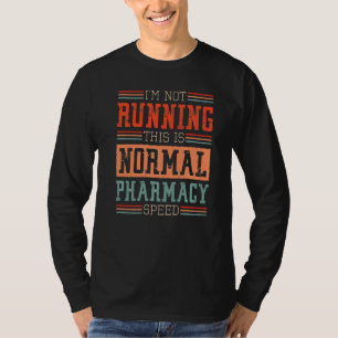 薬剤師よ私はランニングじゃない普通の薬局だ Tシャツ
