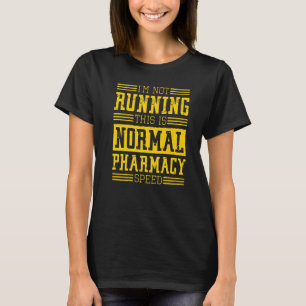 薬剤師よ私はランニングじゃない普通の薬局だ Tシャツ