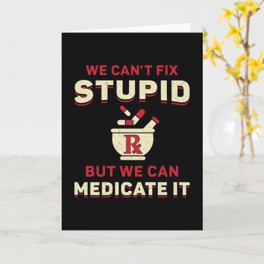 薬剤師私たちは愚かな薬剤師を修正することができない カード (黄色い花)