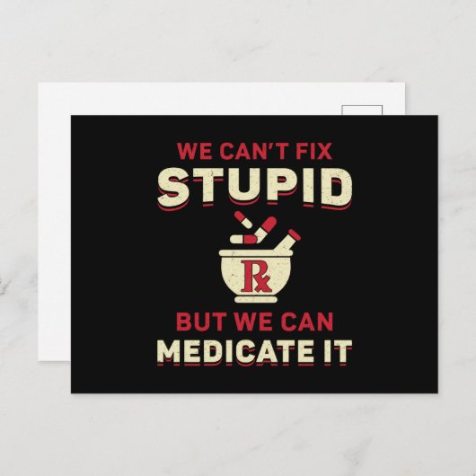 薬剤師私たちは愚かな薬剤師を修正することができない ポストカード (正面/裏面)