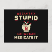 薬剤師私たちは愚かな薬剤師を修正することができない ポストカード (正面)