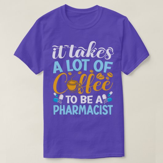 薬剤師薬局になるにはコーヒーが必要だ Tシャツ (デザイン正面)