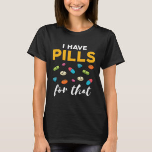 薬剤師薬局技術その薬がある Tシャツ