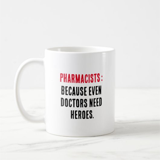 薬剤師：医師でさえ英雄を必要とするので コーヒーマグカップ (左)