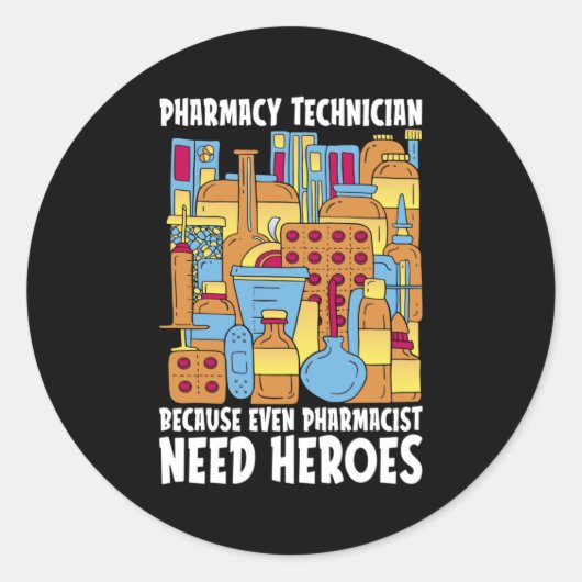 薬剤師Need Heroes Pharmacy Tech Medicine ラウンドシール (正面)