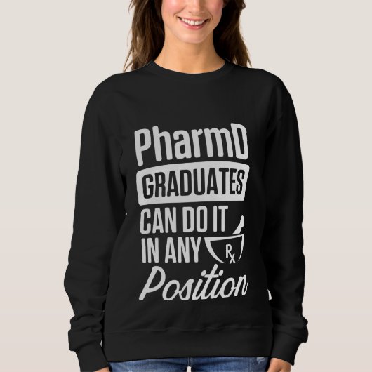 薬学博士(Pharmd Doctor Of Pharmacy Any Position Docque スウェットシャツ (正面)