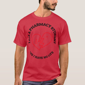 薬学学生私は薬学学生で私は持っていない Tシャツ