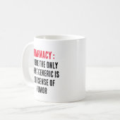 薬局：唯一の一般的な物が私たちの コーヒーマグカップ (正面左)