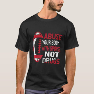 薬物をサポートする代わりにスポーツ中毒薬物アワレン Tシャツ