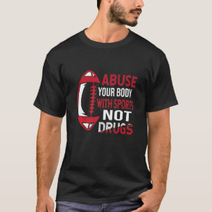薬物をサポートする代わりにスポーツ中毒薬物アワレン Tシャツ