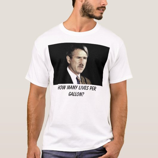 薮、1ガロンあたり何生命か。 Tシャツ (正面)