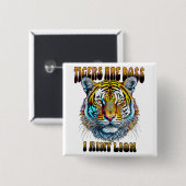 虎はボス | I Aintライオン 缶バッジ (正面&裏面)