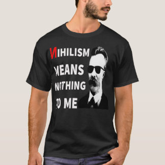 虚無主義は私にとっておもしろい何の意味も無い Tシャツ