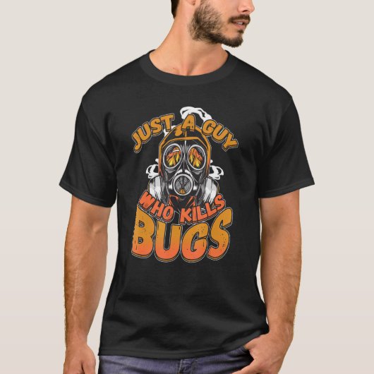 虫の害虫駆除の駆除を殺すだけの男 Tシャツ (正面)