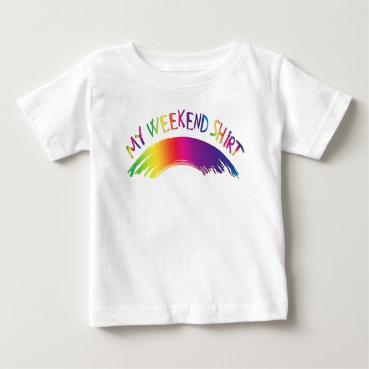 虹が付いている"私の週末のワイシャツ" ベビーTシャツ (正面)