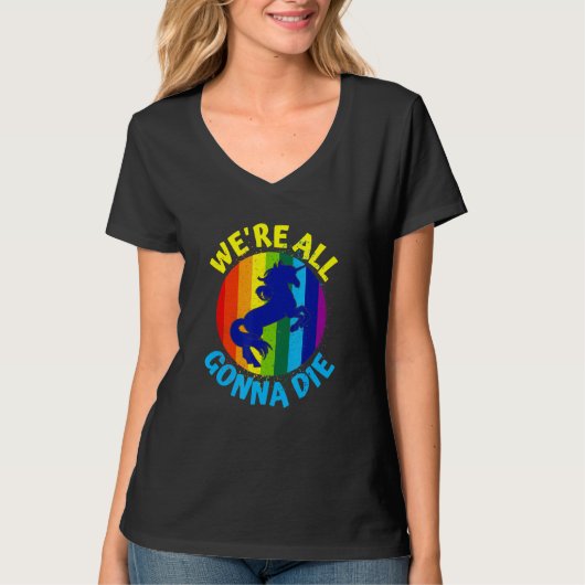 虹の一角獣みんな死ぬぞ Tシャツ (正面)