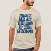 「虹の先で私に会え!」 Tシャツ (正面)
