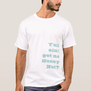 蜂蜜のナット得られませんか。 Tシャツ