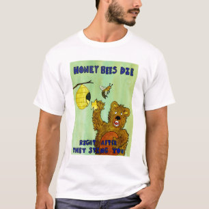 蜂蜜の蜂は死にます Tシャツ