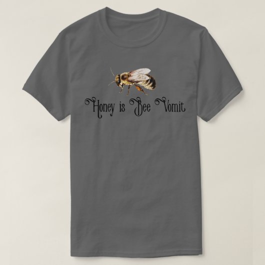 蜂蜜は吐物である Tシャツ (デザイン正面)