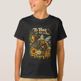蜜蜂であるべきか、蜜蜂であるべからざるか Tシャツ