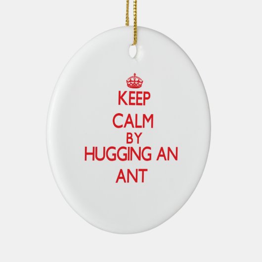 蟻を抱き締めることによって平静を保って下さい セラミックオーナメント (右)