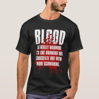 血が本当に温まるクリーピーホラー映画ファン用 Tシャツ