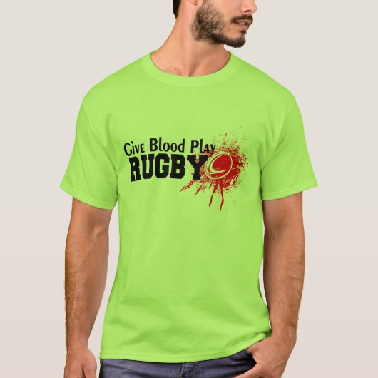 血の演劇のラグビーを与えて下さい Tシャツ (正面)