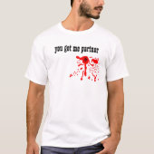 血のsplat、私をパートナー得ました tシャツ (正面)