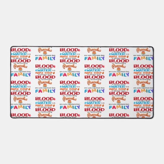 血は水より厚いがメープルシロップは デスクマット (正面)