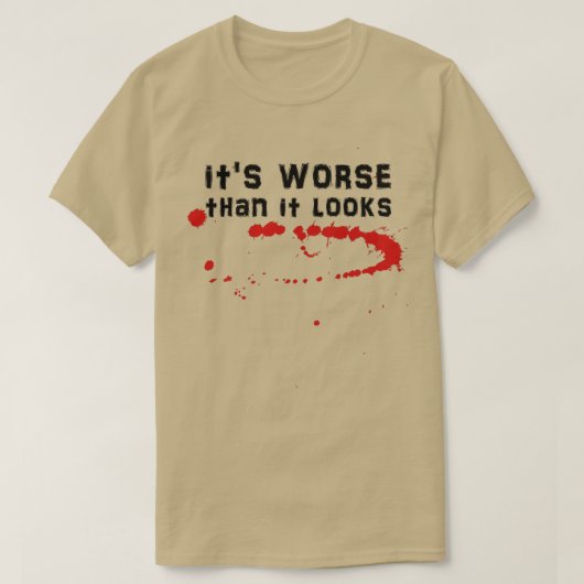 血デザインそれは皮肉に見えるより悪いH Tシャツ (デザイン正面)