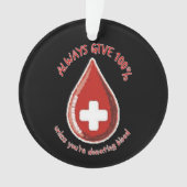 血与えを出さない限り常に100おもしろい% オーナメント (正面)