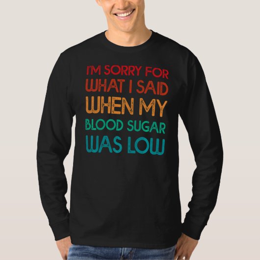 血糖値は1型糖尿病T1d糖尿病だった Tシャツ (正面)