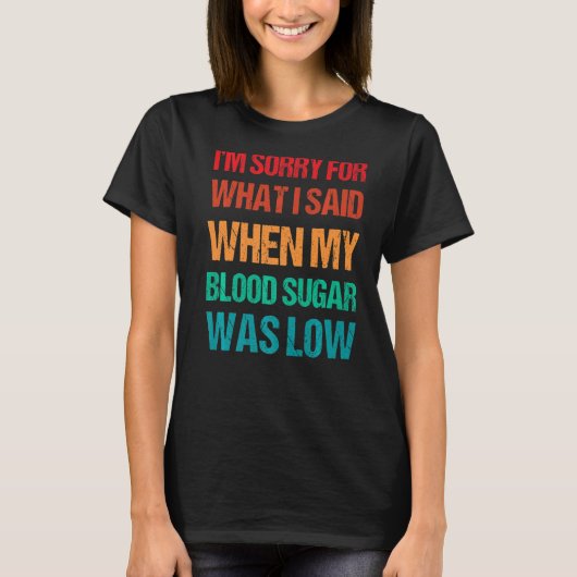 血糖値は1型糖尿病T1D糖尿病だった Tシャツ (正面)