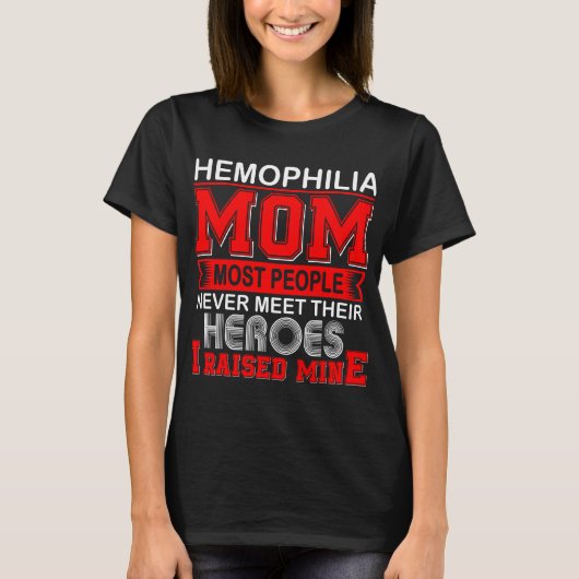 血誇りを持った友病の母が私を育てた Tシャツ (正面)