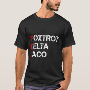 行おもしろいこうタコシャツフォクストロットDelta Taco 1 Tシャツ