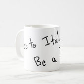 行きましたり、靴屋はイタリアにあります コーヒーマグカップ (正面左)