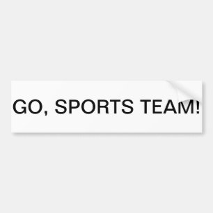 "行きます、スポーツチームは!" 万能バンパーステッカー バンパーステッカー